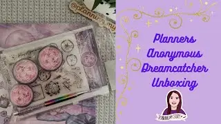 Planners Anonymous ~ Dream Catcher ~ Sub box unboxing 🪶🧚&zwj;♀️
