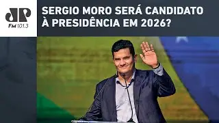 SERGIO MORO SER&Aacute; CANDIDATO &Agrave; PRESID&Ecirc;NCIA EM 2026?