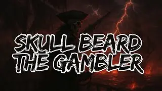 Skull Beard - Skull Beard the Gambler (Dark Pirate Rap) Official