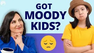 Managing Moody Kids