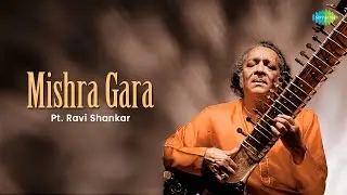 Mishra Gara | Pt. Ravi Shankar | Romantic Evening Raga | Relaxing Sitar | Indian Classical Music