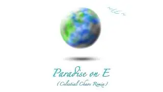 B0UNC3- Paradise on E (Celestial Chaos Remix)