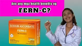 FERN C VITAMINS REVIEW: Health benefits ng Vitamin C (Sodium Ascorbate) | FERN C VITAMINS BENEFITS