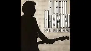 Albert Hammond - Revolution Of The Heart (Full Album) #fullalbum #alberthammond