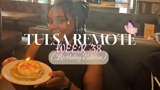 My life in Tulsa, Oklahoma. Tulsa Remote Week 38 (ish). 🍰