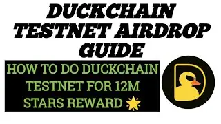 HOW TO DO DUCKCHAIN TESTNET AIRDROP/12M STAR REWARDS TO ALL