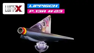 Lippisch P.13a Aircraft Prototype #23 German Luftwaffe model 1/72 Model by Luft-X