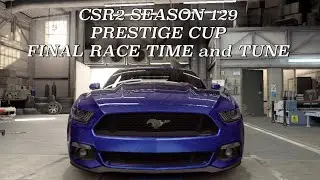 CSR2 Season 129 Prestige Cup Final Race（Tune, S6 and Fusion parts)