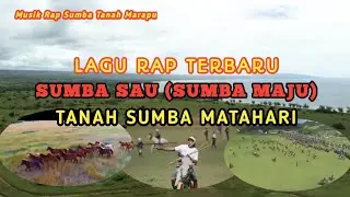 TANAH SUMBA MATAHARI || SUMBA SAU || SUMBA MAJU - Lagu Rap Sumba Paling Keren (Official Video)