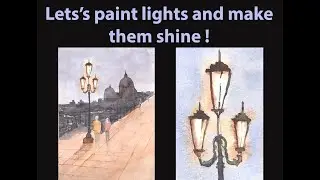 How to Paint Light in Watercolor | Venice Streetlight Tutorial for Beginners