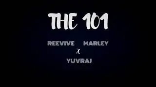 THE 101 x reevive marley x yuvraj