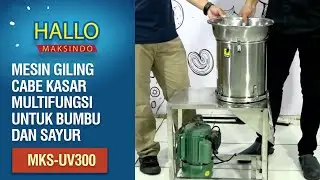 Mesin Giling Cabe Kasar Multifungsi Untuk Bumbu dan Sayur (MKS-UV300) Maksindo