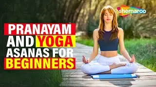 Pranayam & Yoga Asanas For Beginners | Benefits of Yoga | Shemaroo Good Health 24/7