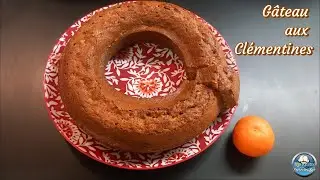 Recette facile et rapide du GATEAU aux CLEMENTINES  🍊