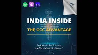 Episode 9: How India Became the Innovation Partner of Fortune 1000s