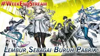 Lembur Sebagai Buruh Pabrik | Arknight Endfield