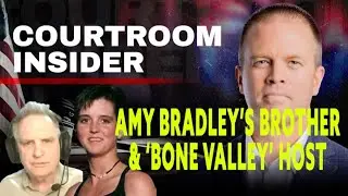 COURTROOM INSIDER | A plea from Amy Bradley&rsquo;s brother and 'Bone Valley' host Gilbert King