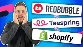 Redbubble vs. TeeSpring vs. Shopify | Which Should You Use?