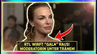 RTL wirft Gala raus Moderatorin &auml;u&szlig;ert sich in letzter Ausgabe unter Tr&auml;nen