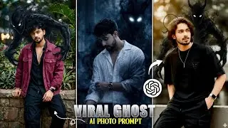 Viral Ghost Ai Photo Editing Tutorial | Ghost Photo Editing Prompt | Bhoot Wala Photo Editing | 