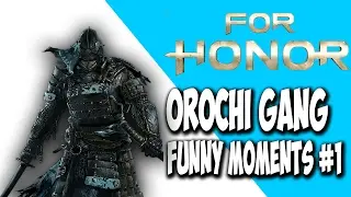 THE OROCHI SQUAD!! (For Honor Funny Moments)