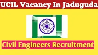 UCIL Recruitment 2021 | Uranium Corp of India Ltd Vacancy In Jadugoda