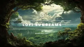Lofi Sunbeams ☀️: Tranquil Sounds for a Peaceful Dawn