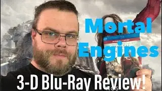 &ldquo;Mortal Engines&rdquo; (2019) 3D Blu-Ray Review! (UK Import)