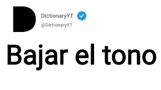 Bajar el tono Meaning in English