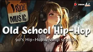 🎤 OLD SCHOOL HIP-HOP - 90'S Hip-Hop & Vinyl scratch 🔥 Repartez dans l'age d'Or du Hip-Hop de rue !