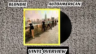 BLONDIE - AUTOAMERICAN (VINYL OVERVIEW)