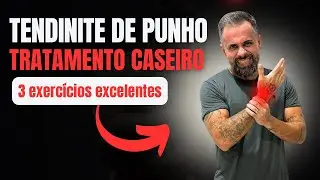 🚨[INCR&Iacute;VEL] 3 MELHORES Exerc&iacute;cios para TENDINITE no PUNHO e POLEGAR | Al&iacute;vio da Dor e Fortalecimento