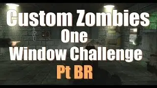 Custom Zombies One Window Challenge | Muito louco