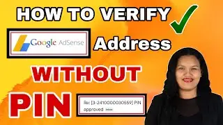 How To Verify Google Adsense Address Without PIN |Google Adsense Account Manual Verification| No PIN