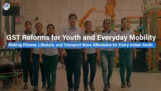 GST Reforms for Youth and Everyday Mobility