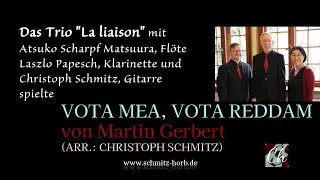 Martin Gerbert, VOTA MEA, VOTA REDDAM (Trio 