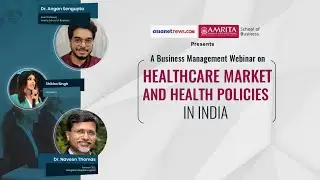 Virtual Webinar by Amrita School of Business: Healthcare Market and Health Policies in India