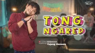 TONG NGAREP - 3 PEMUDA BERBAHAYA FT YUJENG HENSEM