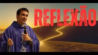 Padre Fábio de Melo – Reflexão