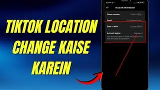 TikTok Location Change Kaise Karein | Country Aur Region Easily Change Karne Ka Tareeqa