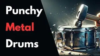 Punchy Metal Drums: Compress for Power