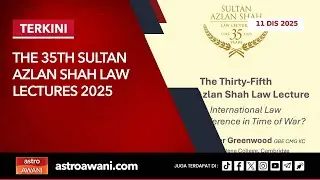 [LANGSUNG] The 35th Sultan Azlan Shah Law Lectures 2025  | 11 Disember 2025