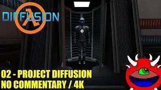Half-Life Diffusion Gameplay - 02 Project Diffusion - No Commentary