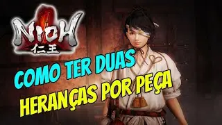 Nioh Dicas: Como ter duas heranças em Armaduras/Armas (Glitch)