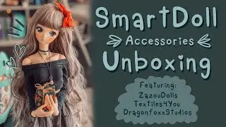 SmartDoll Accessories Unboxing!