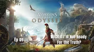 Assassin&rsquo;s Creed Odyssey &mdash; What If I&rsquo;m Not Ready for the Truth? 🩸 | Episode 9 Vertical
