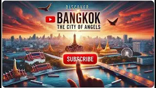 Discover Bangkok: The City Of Angels