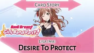 Lisa Imai Card Story: Desire To Protect (BanG Dream! Girls Band Party!)