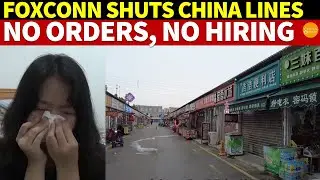 Foxconn to Shut Some China Lines: No Orders, No Hiring, Local Business Doomed