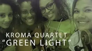 ALL FEMALE STRING QUARTET Covers John Legend - GREEN LIGHT - KROMA Quartet